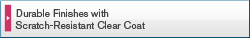 Durable Finishes with Scratch-Resistant Clear Coat 